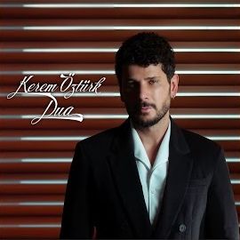 Kerem Öztürk – Dua Mp3 Dinle & İndir | Mp3sayar