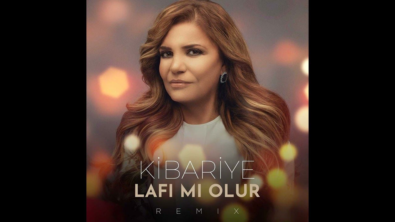 Kibariye – Lafı Mı Olur Remix Mp3 Dinle & İndir | Mp3sayar