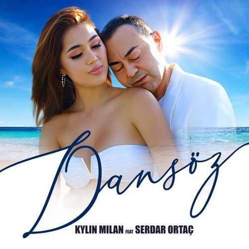 Kylin Milan – Dansöz ft Serdar Ortaç Mp3 Dinle & İndir | Mp3sayar