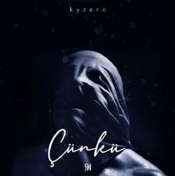 Kyzero – Çünkü Mp3 Dinle & İndir | Mp3sayar