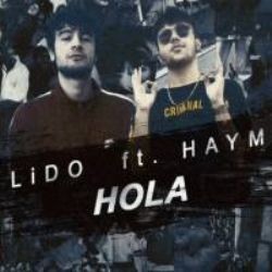 Lido – Hola ft Haym Mp3 Dinle & İndir | Mp3sayar