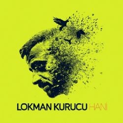 Lokman Kurucu – Hani Mp3 Dinle & İndir | Mp3sayar