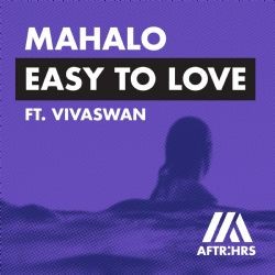 Mahalo – Easy To Love ft Vivaswan Mp3 Dinle & İndir | Mp3sayar