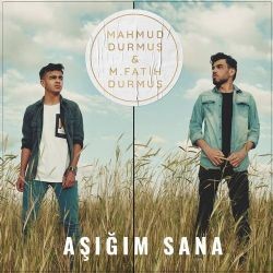 Mahmut Durmuş – Aşığım Sana ft Fatih Durmuş Mp3 Dinle & İndir | Mp3sayar