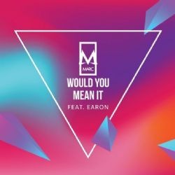 Marc – Would You Mean It ft Earon Mp3 Dinle & İndir | Mp3sayar