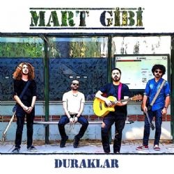 Mart Gibi – Duraklar Mp3 Dinle & İndir | Mp3sayar