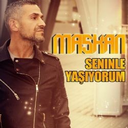 Maskan – Seninle Yaşıyorum Mp3 Dinle & İndir | Mp3sayar