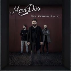 Mavi Düş – Gel Kendin Anlat Mp3 Dinle & İndir | Mp3sayar