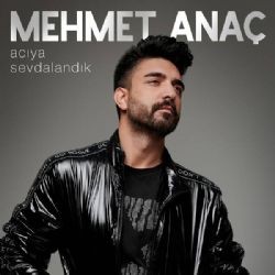 Mehmet Anaç – Acıya Sevdalandık Mp3 Dinle & İndir | Mp3sayar