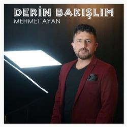 Mehmet Ayan – Derin Bakışlım Mp3 Dinle & İndir | Mp3sayar