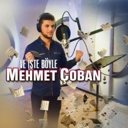 Mehmet Çoban – Ve İşte Böyle Mp3 Dinle & İndir | Mp3sayar