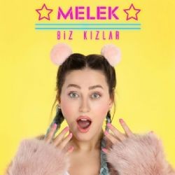 Melek – Biz Kızlar Mp3 Dinle & İndir | Mp3sayar