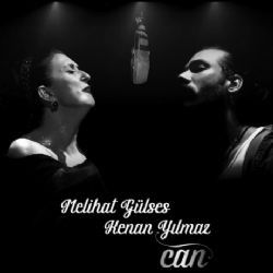 Melihat Gülses – Can ft Kenan Yılmaz Mp3 Dinle & İndir | Mp3sayar