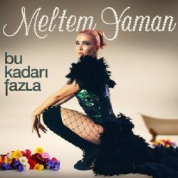 Meltem Yaman – Bu Kadarı Fazla Mp3 Dinle & İndir | Mp3sayar