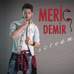 Meriç Demir – Scream Mp3 Dinle & İndir | Mp3sayar