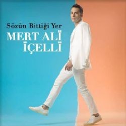 Mert Ali İçelli – Sözün Bittiği Yer Mp3 Dinle & İndir | Mp3sayar