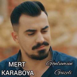 Mert Karaboya – Gönlümün Güzeli Mp3 Dinle & İndir | Mp3sayar