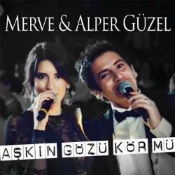 Merve Güzel – Aşkın Gözü Kör Mü ft Alper Güzel (Akustik) Mp3 Dinle & İndir | Mp3sayar