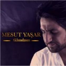 Mesut Yaşar – Aklımdasın Mp3 Dinle & İndir | Mp3sayar