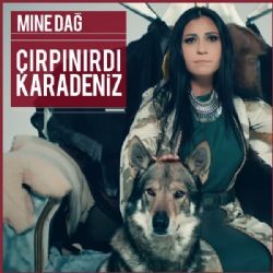 Mine Dağ – Çırpınırdı Karadeniz Mp3 Dinle & İndir | Mp3sayar