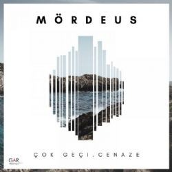 Mordeus – Çok Geç ft 1 Cenaze Mp3 Dinle & İndir | Mp3sayar