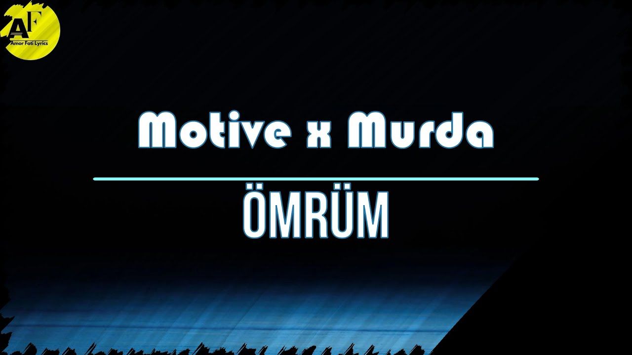 Motive – Ömrüm ft Murda Bugra Atmaca Remix Mp3 Dinle & İndir | Mp3sayar