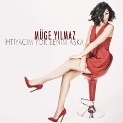 Müge Yılmaz – İhtiyacım Yok Benim Aşka Mp3 Dinle & İndir | Mp3sayar