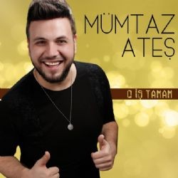 Mümtaz Ateş – O İş Tamam Mp3 Dinle & İndir | Mp3sayar