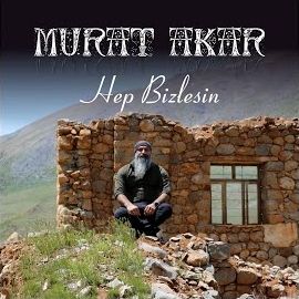 Murat Akar – Hep Bizlesin Mp3 Dinle & İndir | Mp3sayar