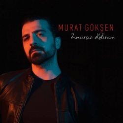 Murat Gökşen – Zincirsiz Kölenim Mp3 Dinle & İndir | Mp3sayar