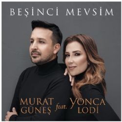 Murat Güneş – Beşinci Mevsim ft Yonca Lodi Mp3 Dinle & İndir | Mp3sayar