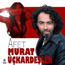 Murat Üçkardeşler – Afet (Murat Engin Remix) Mp3 Dinle & İndir | Mp3sayar