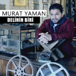 Murat Yaman – Delinin Biri Mp3 Dinle & İndir | Mp3sayar