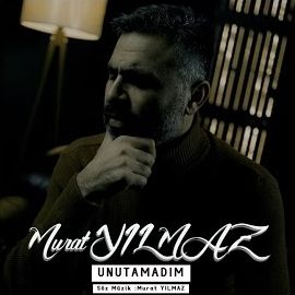 Murat Yılmaz – Unutamadım Mp3 Dinle & İndir | Mp3sayar