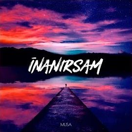 Musa – İnanırsam Mp3 Dinle & İndir | Mp3sayar