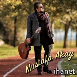 Mustafa Akay – İhanet Mp3 Dinle & İndir | Mp3sayar