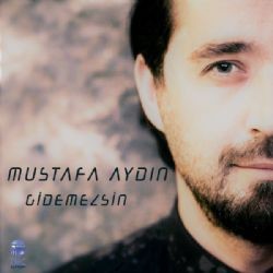 Mustafa Aydın – Gidemezsin Mp3 Dinle & İndir | Mp3sayar