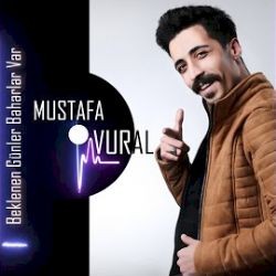 Mustafa Vural – Beklenen Günler Baharlar Var Mp3 Dinle & İndir | Mp3sayar