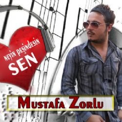 Mustafa Zorlu – Neyin Peşindesin Sen Mp3 Dinle & İndir | Mp3sayar