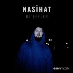 Nasihat – Bişeyler Mp3 Dinle & İndir | Mp3sayar