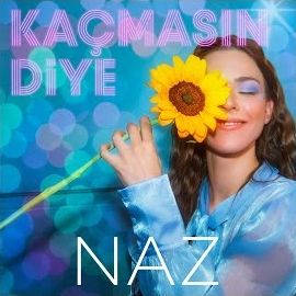 Naz – Kaçmasın Diye Mp3 Dinle & İndir | Mp3sayar