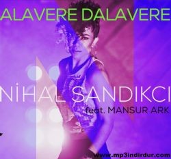 Nihal Sandıkcı – Alavere Dalavere ft Mansur Ark Mp3 Dinle & İndir | Mp3sayar