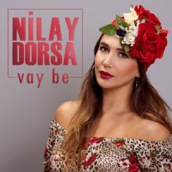 Nilay Dorsa – Vay Be Mp3 Dinle & İndir | Mp3sayar