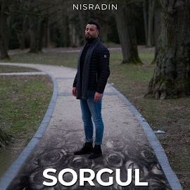 Nisradin – Sorgul Mp3 Dinle & İndir | Mp3sayar