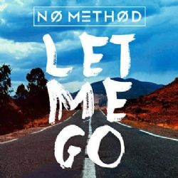 No Method – Let Me Go Mp3 Dinle & İndir | Mp3sayar