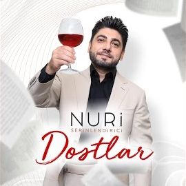 Nuri Serinlendirici – Dostlar Mp3 Dinle & İndir | Mp3sayar