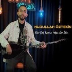 Nurullah Öztekin – Yüce Dağ Başında Yağan Kar İdim Mp3 Dinle & İndir | Mp3sayar