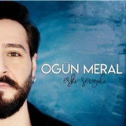 Ogün Meral – Eski Sevgili Mp3 Dinle & İndir | Mp3sayar