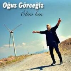 Oğuz Görceğiz – Ölem Ben Mp3 Dinle & İndir | Mp3sayar