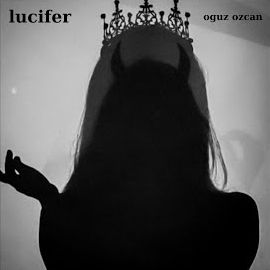 Oğuz Özcan – Lucifer Mp3 Dinle & İndir | Mp3sayar